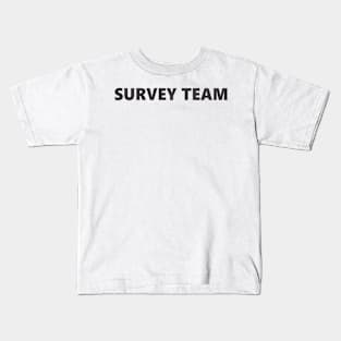 SURVEY TEAM Kids T-Shirt